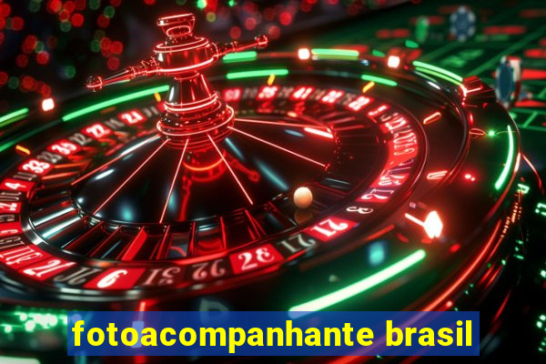 fotoacompanhante brasil